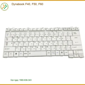Bàn phím Laptop Dynabook F40 F50 F60 – Thay Nhanh Trong Ngày TPHCM