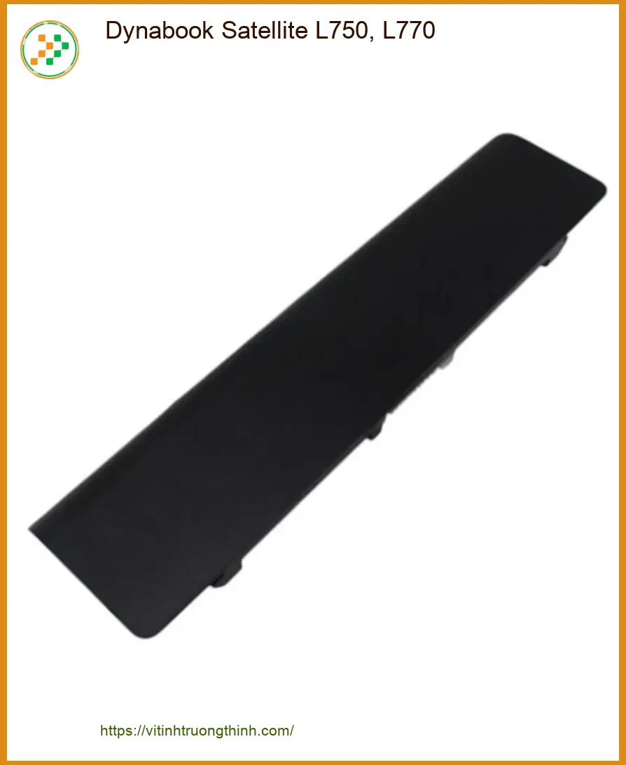 Pin Laptop Dynabook Satellite L750, L770 – Thay Nhanh Lấy Liền TPHCM Giá Rẻ