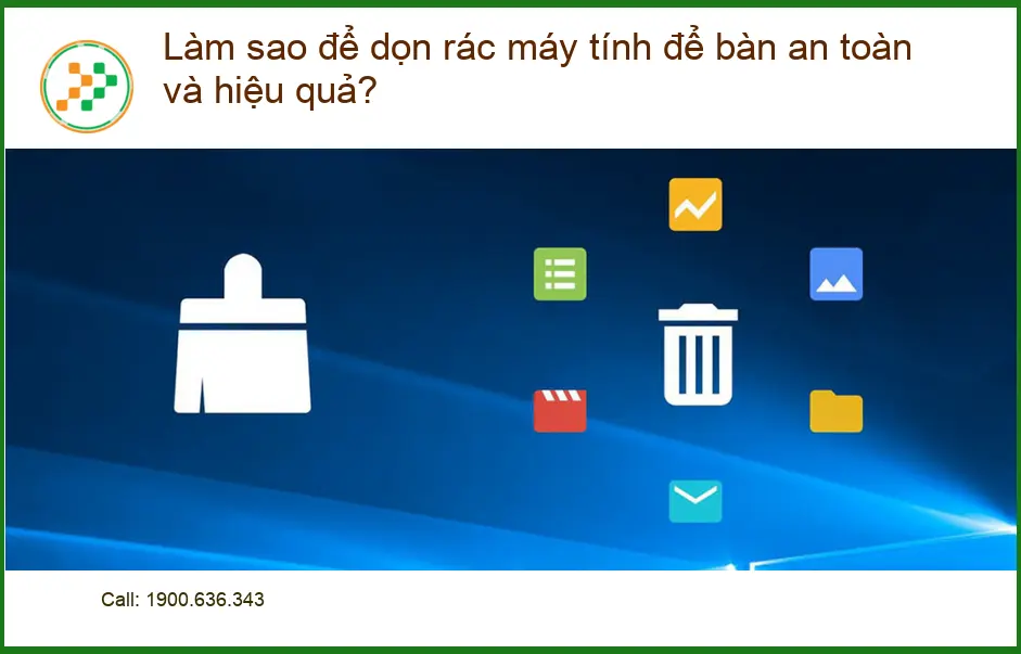 PC Làm sao để dọn rác máy tính bàn hiệu quả – Cách tự xử lý tại nhà