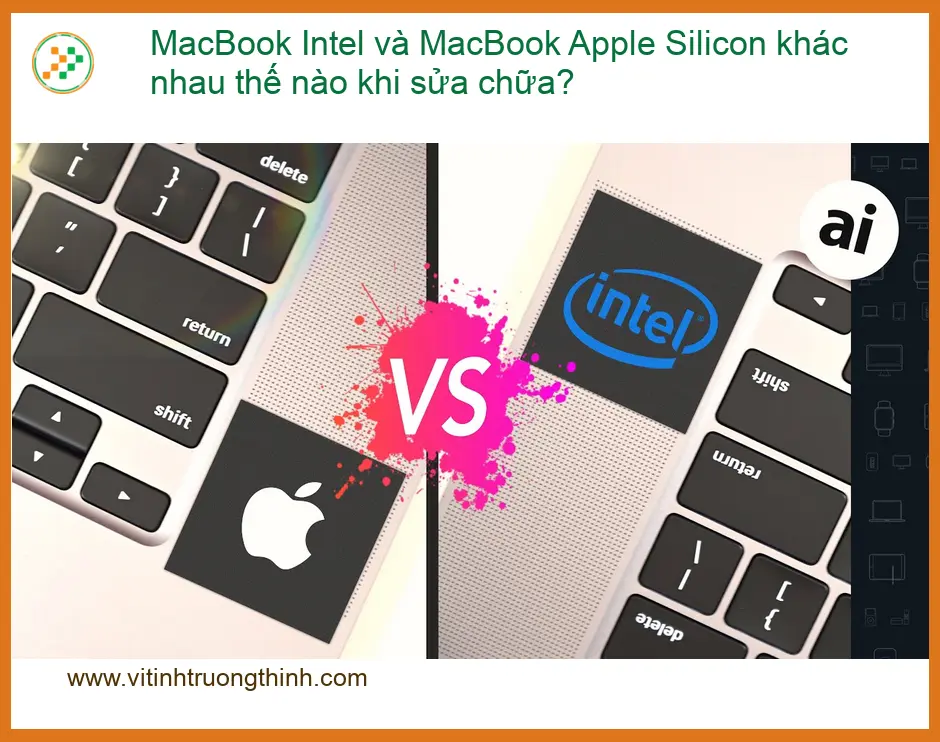 Macbook Intel và Apple Silicon khác nhau thế nào khi sửa? - Tư vấn chuyên gia