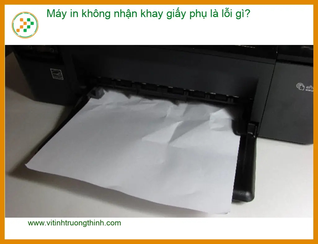 Thủ thuật Máy in không nhận khay giấy phụ là lỗi gì? - Cách tự xử lý tại nhà