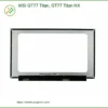 Màn hình Laptop MSI GT77 Titan – Thay Lấy Liền – Giá Rẻ TPHCM