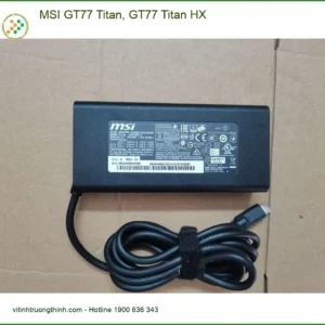 Sạc Laptop MSI GT77 Titan, Titan HX – Trung Tâm Thay Mới Giá Rẻ TPHCM