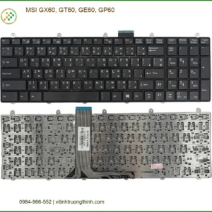 Bàn phím Laptop MSI GX60, GT60, GE60, GP60 – Thay Nhanh Lấy Liền Gần Đây
