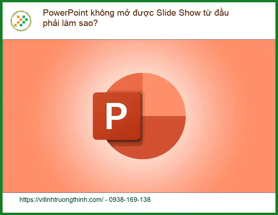 Văn phòng PowerPoint không mở được Slide Show từ đầu – Trung tâm hỗ trợ TPHCM