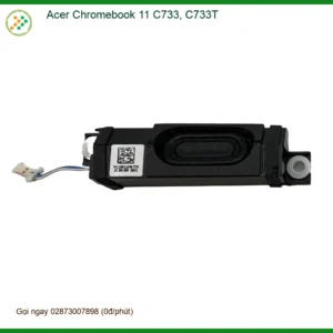 Loa Laptop Acer C733 – Thay Loa Laptop Lấy Liền TPHCM Giá Tốt