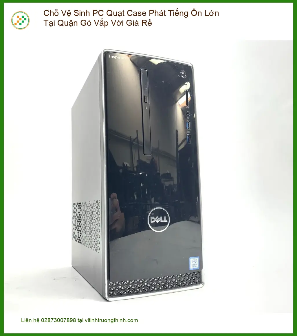 Vệ Sinh Máy Tính PC Quạt Ồn Gò Vấp Giá Rẻ - Trung tâm hỗ trợ nhanh