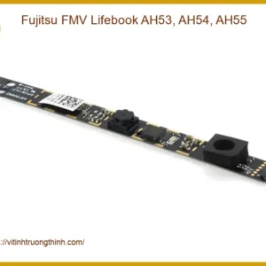 Webcam Laptop Fujitsu AH53 AH54 AH55 – Thay Lấy Liền Tại TPHCM