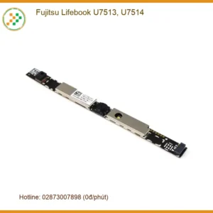 Webcam Laptop Fujitsu Lifebook U7513 U7514 – Sửa Chữa Nhanh Gần Đây TPHCM