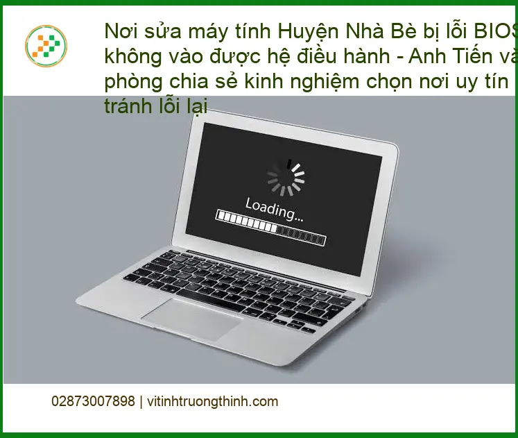 Sửa máy tính Huyện Nhà Bè lỗi BIOS không vào HĐH - Trung tâm uy tín TPHCM