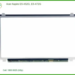 Màn hình Laptop Acer E5-452G, E5-472G – Thay Lấy Ngay Giá Rẻ TPHCM