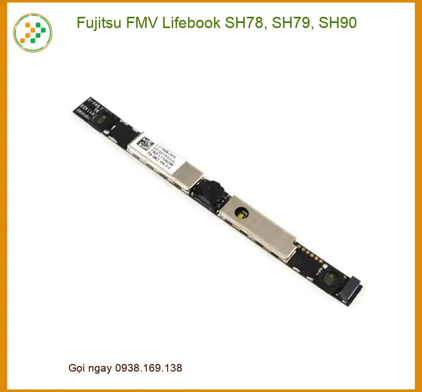 Webcam Laptop Fujitsu FMV Lifebook SH78, SH79, SH90 - Thay Nhanh Tại TPHCM