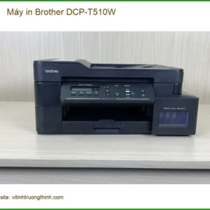 Máy in Brother DCP-T510W – Thay Mực Tận Nơi TPHCM | Giá Rẻ Nhanh Chóng