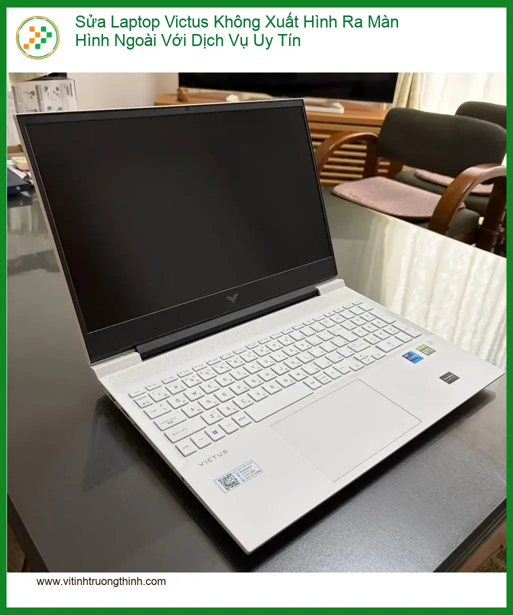 Sửa Laptop Victus Không Xuất Hình Ra Màn Ngoài - Địa chỉ trung tâm hỗ trợ gần đây
